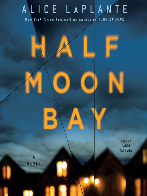 Title details for Half Moon Bay by Alice LaPlante - Available
